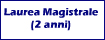 Laurea magistrale 2 anni